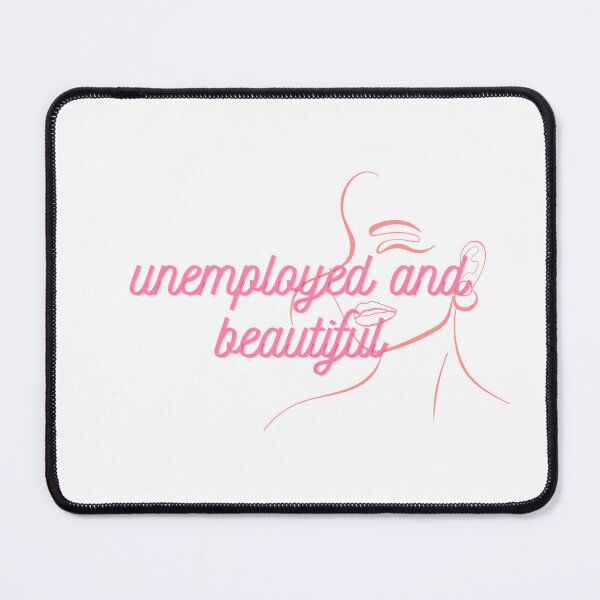 Item preview, Unemployed and beautiful  designed and sold by GamersLands.
