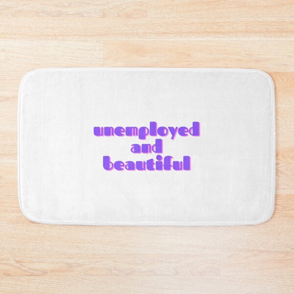 Item preview, Unemployed and beautiful designed and sold by GamersLands.