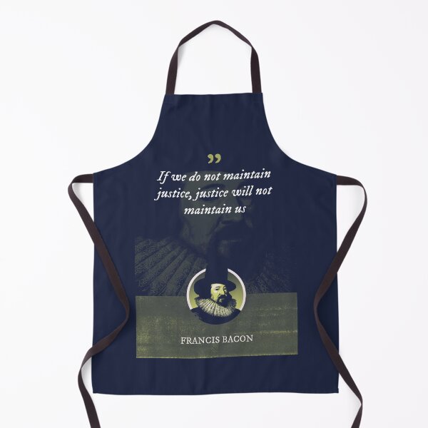 Item preview, Francis Bacon - If we do not maintain justice, justice will not maintain us designed and sold by Syahrasi.