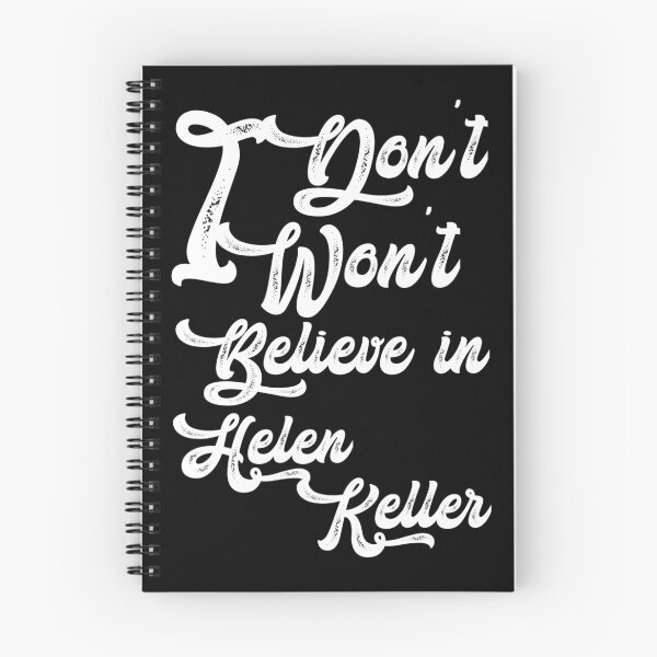 Item preview, I dont believe in helen Keller,,, I wont believe in helen Keller,  designed and sold by Chakilogy.
