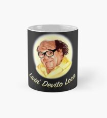 Livin' Devito Loca (alt fonts) Mug