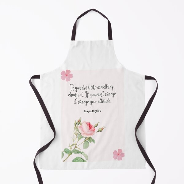 Item preview, "If you don't like something, change it. If you can't change it, change your attitude" caption on products. designed and sold by ACEGDesign.