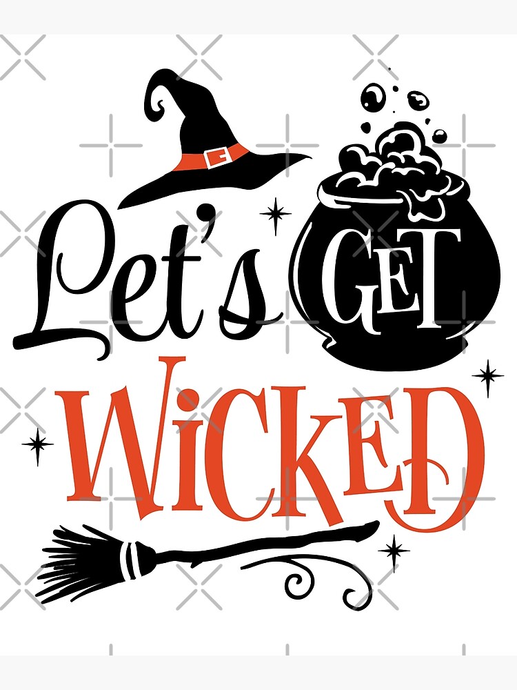 let's get wicked svg t shirt design - Buy t-shirt designs