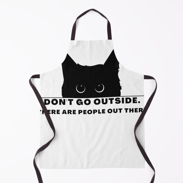 Item preview, Don't Go Outside There Are People Out There, cute cat designed and sold by CRO-DESIGN.