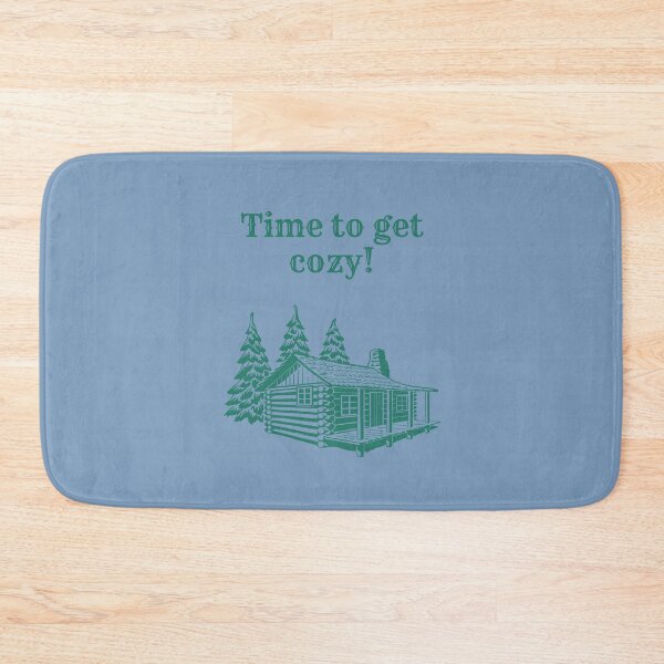 Item preview, Time to get cozy cabin  designed and sold by FloridaKeys1984.