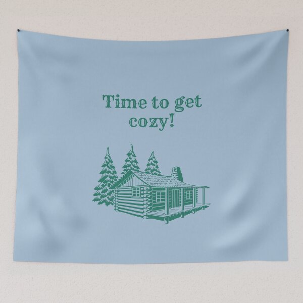 Item preview, Time to get cozy cabin  designed and sold by FloridaKeys1984.