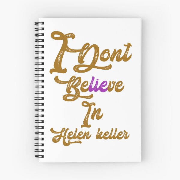 Item preview, I dont believe in helen Keller,,,V343.  designed and sold by Chakilogy.