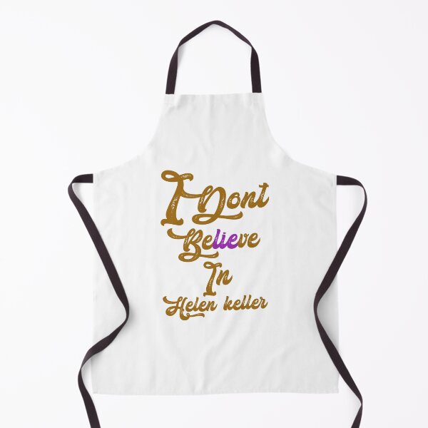 Item preview, I dont believe in helen Keller,,,V343. designed and sold by Chakilogy.