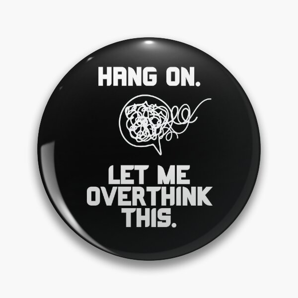 Item preview, Hang On Let Me Overthink This designed and sold by ilalang-by-eka.
