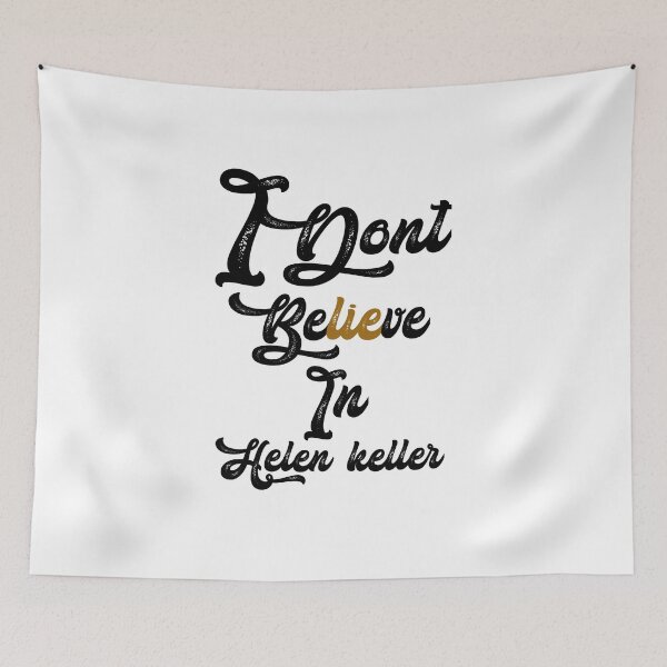 Item preview, I don't believe in helen Keller,,,V353.  designed and sold by Chakilogy.