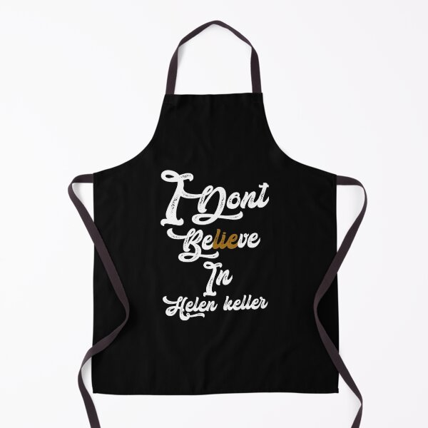 Item preview, I don't believe in helen Keller,,,V393. designed and sold by Chakilogy.