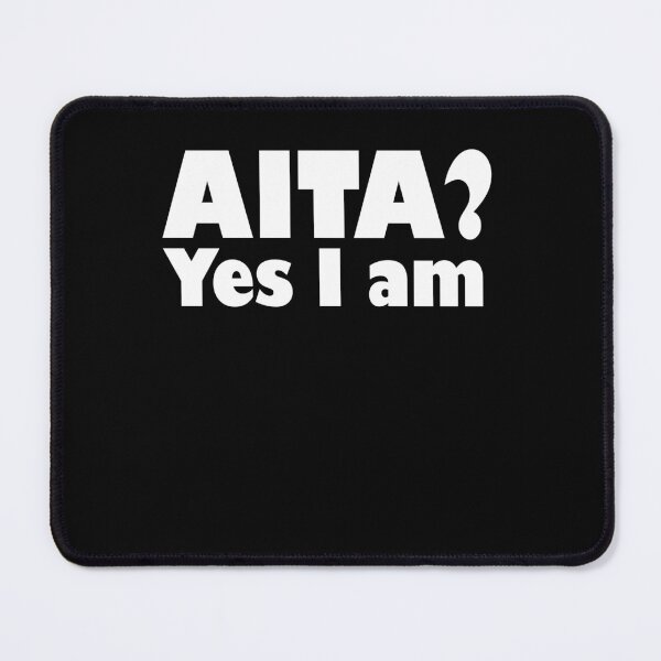 Item preview, AITA? Yes I Am designed and sold by Fathom204.