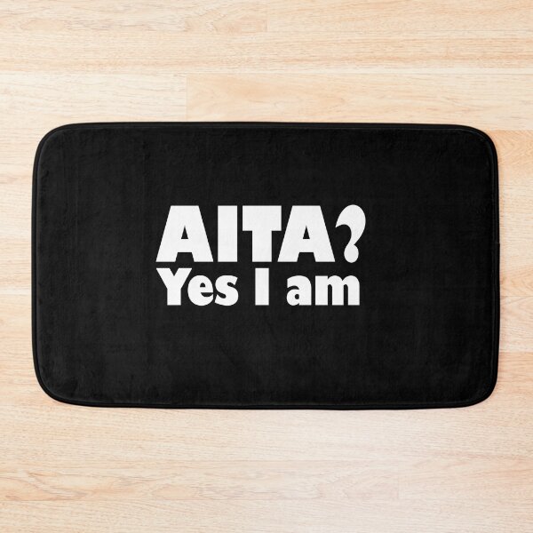 Item preview, AITA? Yes I Am designed and sold by Fathom204.