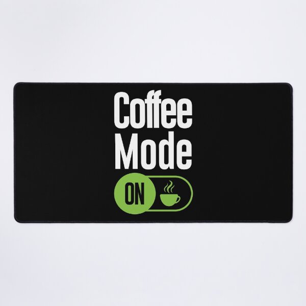 Item preview, Coffee Mode ON Funny Coffee Quote designed and sold by CrossVersion.