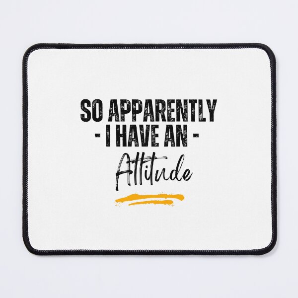 Item preview, So Apparently I Have an Attitude, Sassy T-Shirt, Gift Funny Shirts For Women, Funny Women Shirt, Sarcastic Shirt, Funny Quotes Shirt designed and sold by YouSsefHN05.