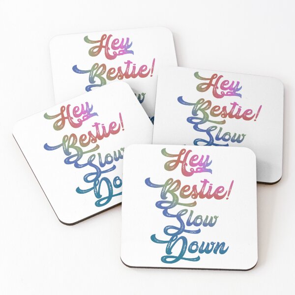 Item preview, Hey bestie! Slow down,,,  designed and sold by Chakilogy.