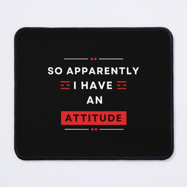 Item preview, So Apparently I Have an Attitude, Sassy T-Shirt, Gift Funny Shirts For Women, Funny Women Shirt, Sarcastic Shirt, Funny Quotes Shirt designed and sold by YouSsefHN05.