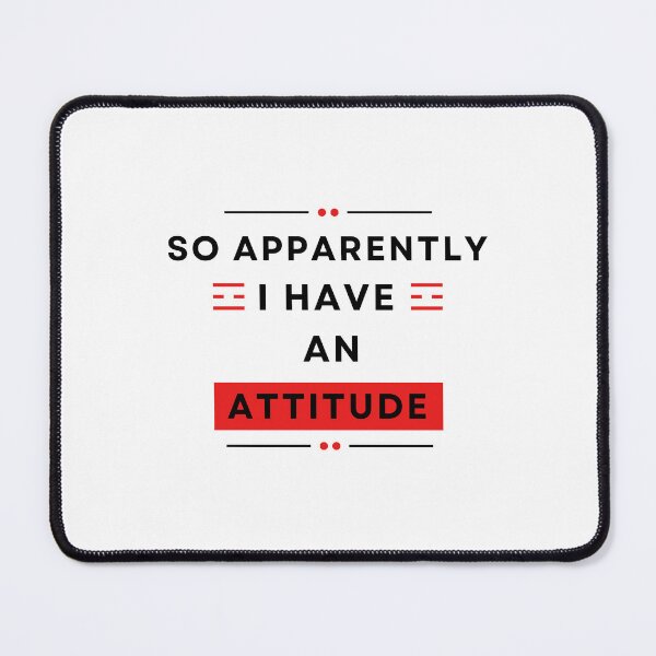 Item preview, So Apparently I Have an Attitude, Sassy T-Shirt, Gift Funny Shirts For Women, Funny Women Shirt, Sarcastic Shirt, Funny Quotes Shirt designed and sold by YouSsefHN05.