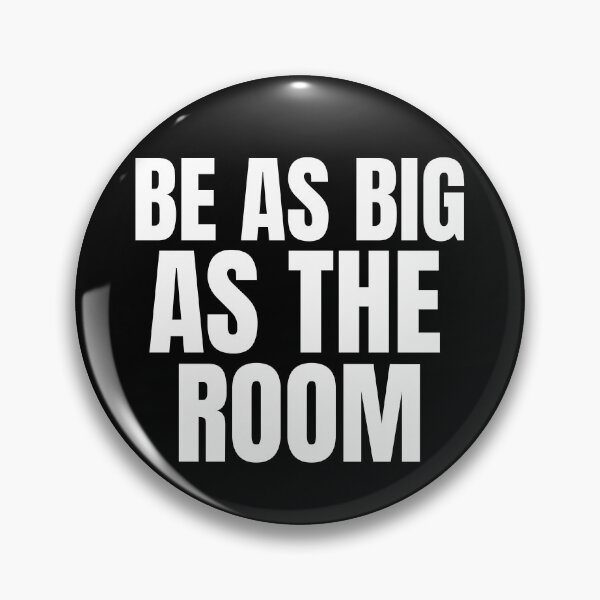 Item preview, Be As Big As The Room designed and sold by diip.