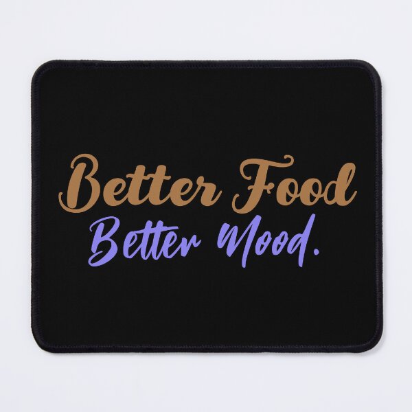 Item preview, Better Food Better Mood - Gift For Food Lover designed and sold by BopleDesigns.