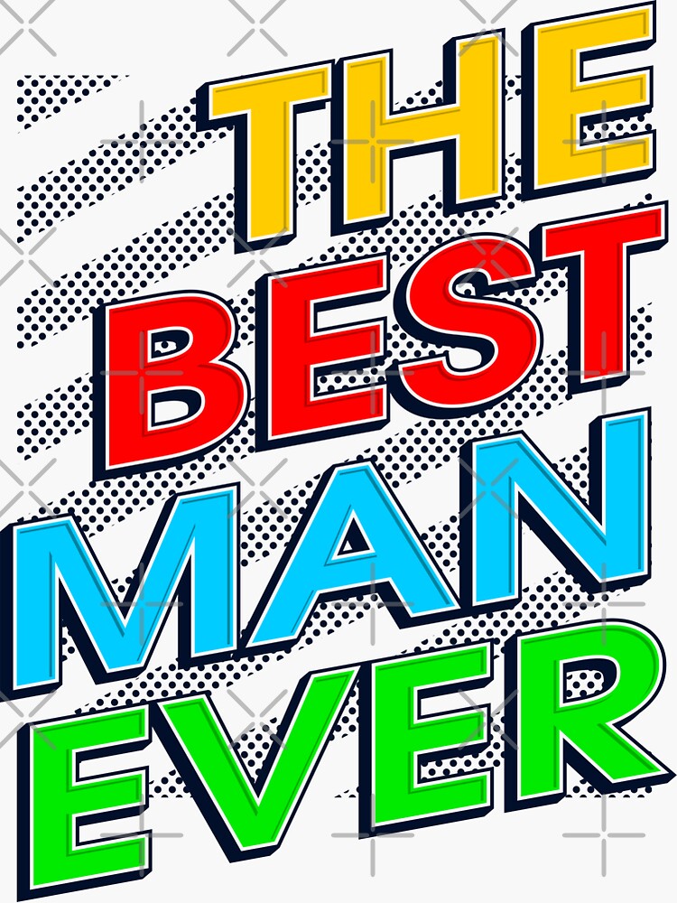 "Inspirational. The Best Man Ever!" Sticker for Sale by DeanosTees Redbubble