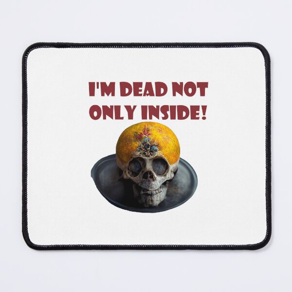 Item preview, I'm dead inside! designed and sold by Maniock.