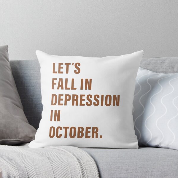 Item preview, Let's Fall In Depression In October, Life, Anxious, Introverted, Broken, Useless, Lonely, Falling apart, Rejected. designed and sold by Salmaniix.