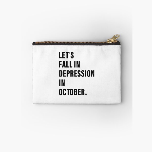 Item preview, Let's Fall In Depression In October, Life, Anxious, Introverted, Broken, Useless, Lonely, Falling apart, Rejected. designed and sold by Salmaniix.