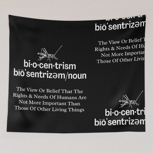 Item preview, Biocentrism Belief Rights Of Humans Aren't More Important Than Other Living Things Design designed and sold by EarthArtDesigns.
