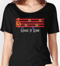 Make It Rain Women's Relaxed Fit T-Shirt