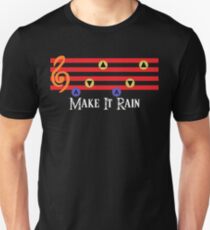 Make It Rain Unisex T-Shirt