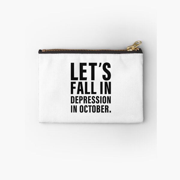 Item preview, Let's Fall In Depression In October, Life, Anxious, Introverted, Broken, Useless, Lonely, Falling apart, Rejected. designed and sold by Salmaniix.