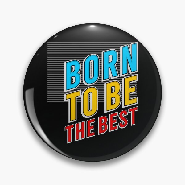 Item preview, Motivational Be The Best.  Born to Be the BEST! designed and sold by Deano's Designs.