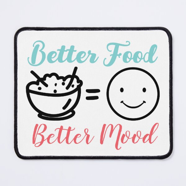 Item preview, Better Food Better Mood | Better Food Equal Better Mood - Food Lover designed and sold by BopleDesigns.