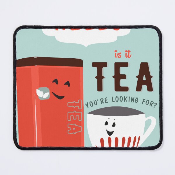 Item preview, Hello Is It Tea You're Looking For designed and sold by wymoreperlasd.
