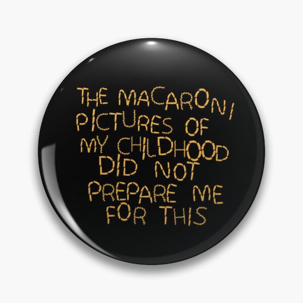 Item preview, The Macaroni Pictures Of My Childhood Did Not Prepare Me For This designed and sold by VirtualFaries.