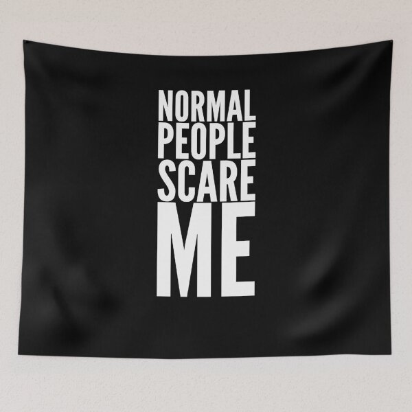Item preview, Normal people scare me designed and sold by alexmichel91.