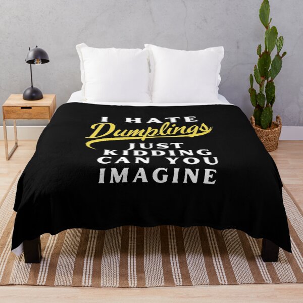Item preview, I Hate Dumplings Just Kidding Can You Imagine, FUNNY QUOTES Essential T-Shirt designed and sold by YouSsefHN05.
