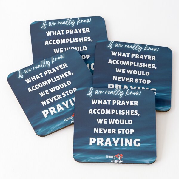 Item preview, If we really knew what prayer accomplishes we would never stop praying designed and sold by Stories To Inspire - Motivational Jewish Quotes.