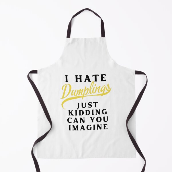 Item preview, I Hate Dumplings Just Kidding Can You Imagine, FUNNY QUOTES Sticker designed and sold by YouSsefHN05.