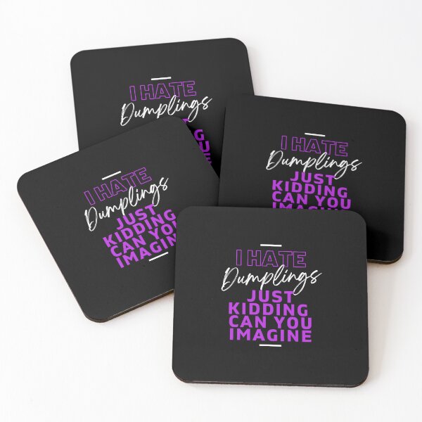 Item preview, I Hate Dumplings Just Kidding Can You Imagine, FUNNY QUOTES Essential T-Shirt designed and sold by YouSsefHN05.