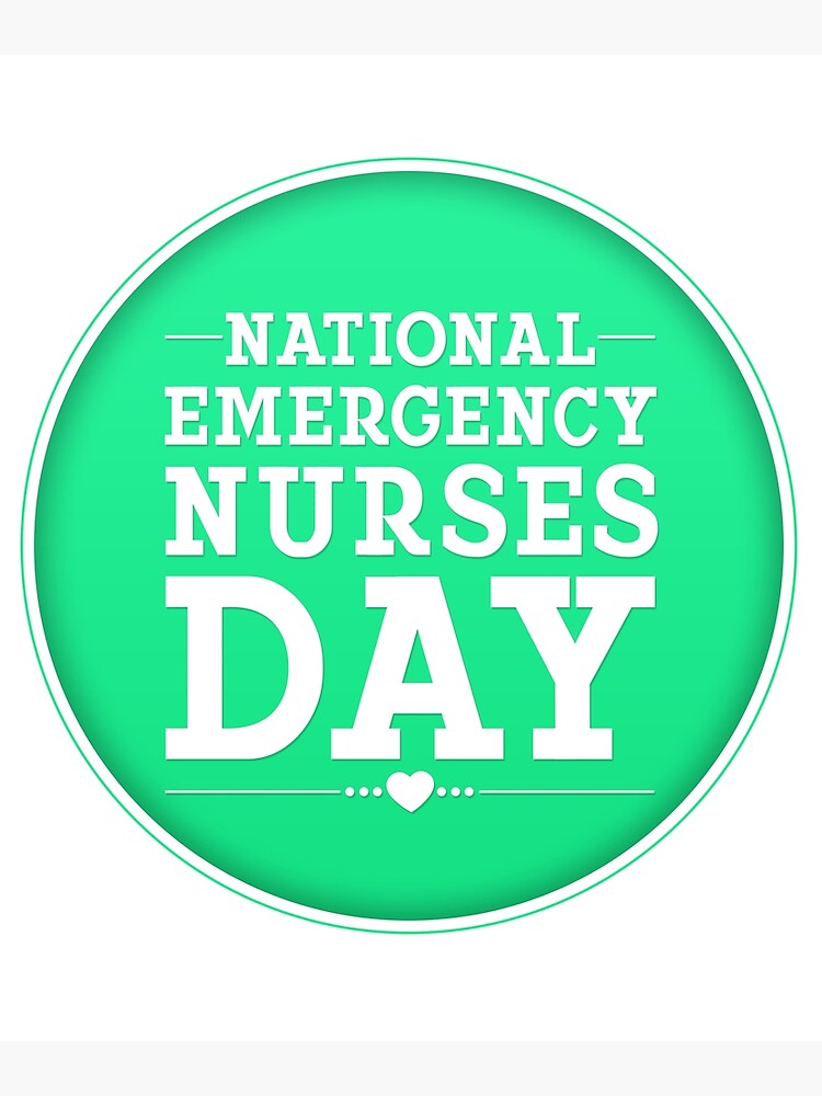 "National emergency nurses day" Poster for Sale by MyArtRomance Redbubble