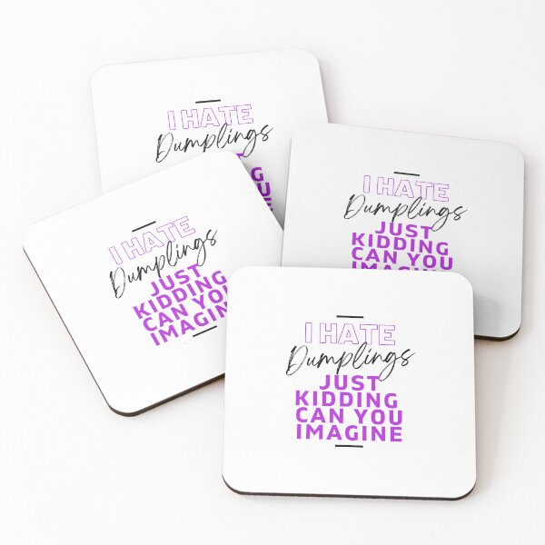 Item preview, I Hate Dumplings Just Kidding Can You Imagine, FUNNY QUOTES Essential T-Shirt designed and sold by YouSsefHN05.
