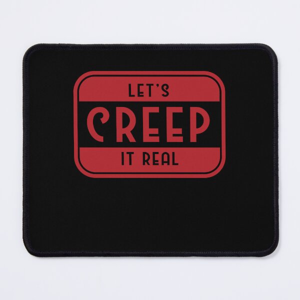 Item preview, Let's Creep It Real designed and sold by Wehavefun.