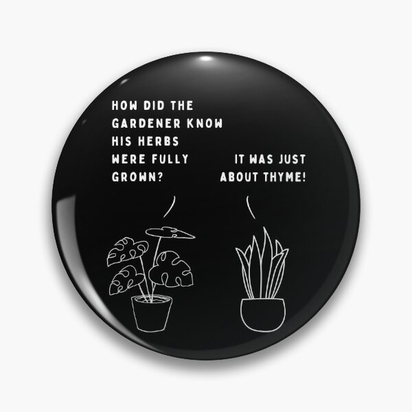 Item preview, Plant joke - How did the gardener know his herbs were fully grown? designed and sold by ani-eni.
