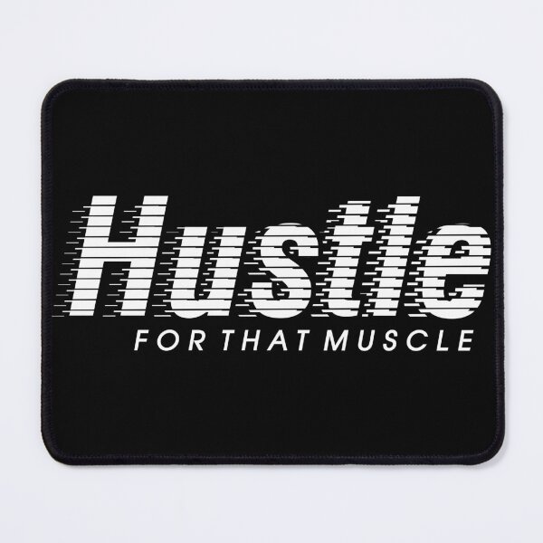 Item preview, Hustle Muscle Inspirational. Hustle for that MUSCLE! designed and sold by Deano's Designs.
