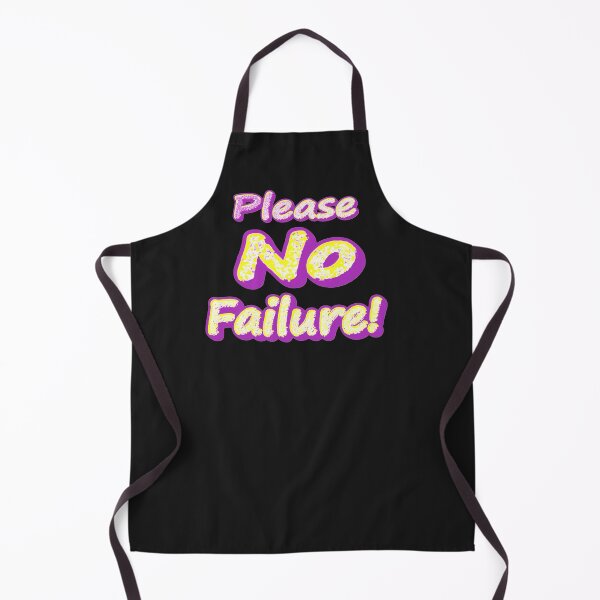 Item preview, "Please No Failure!" Cute Design. Buy Now designed and sold by Health And Fitness Posts e-Store.
