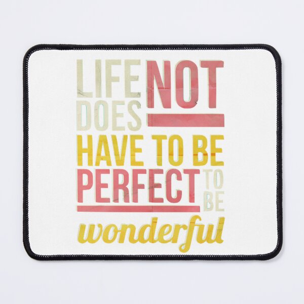 Item preview, Life does not have to be perfect designed and sold by BlackDiamond96.