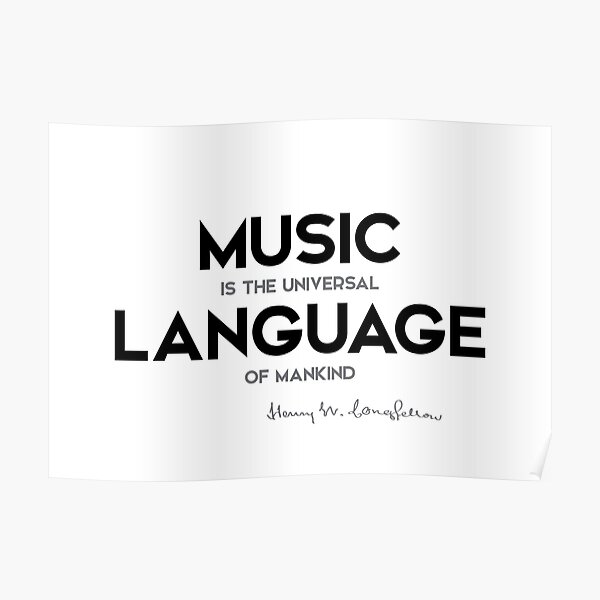 music language - henry longfellow Poster