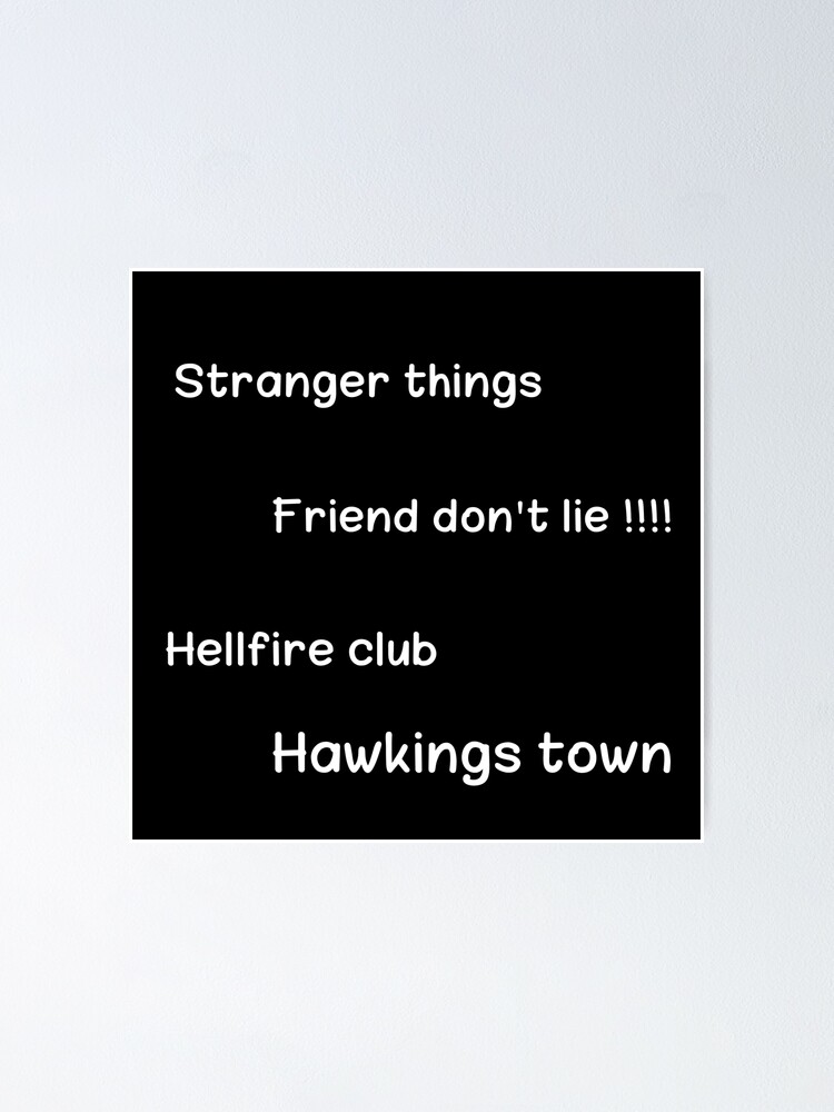 "Stranger things famous words" Poster for Sale by SHM Redbubble